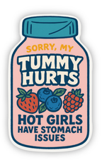 Sorry My Tummy Hurts funny relatable vinyl sticker